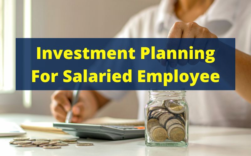 Investment Planning For Salaried Employee