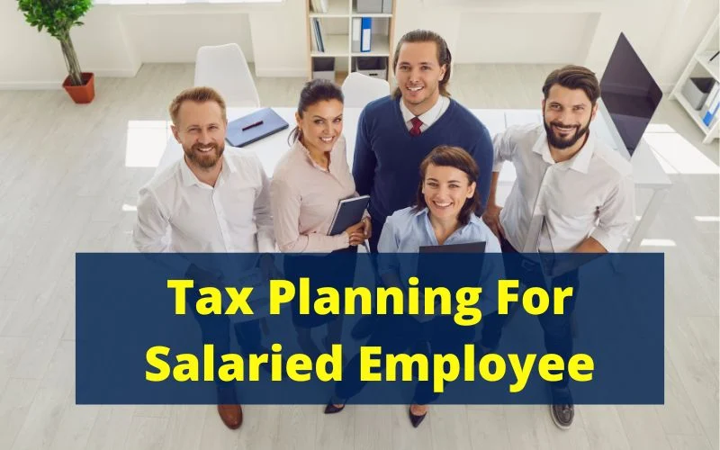 Tax planning for salaried employees