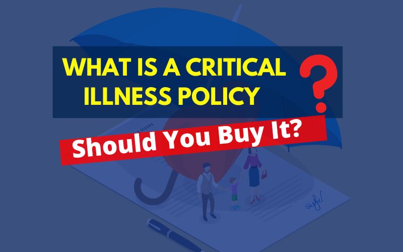 What is a Critical Illness Policy