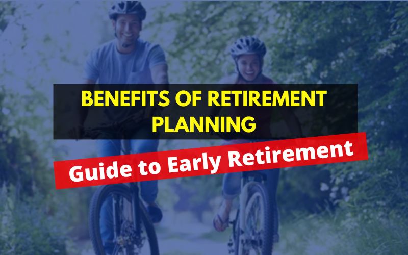 Benefits Of Retirement Planning