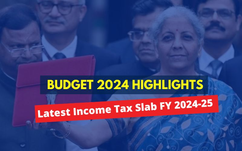 Budget 2024 Highlights Latest Tax Slab FY 202425