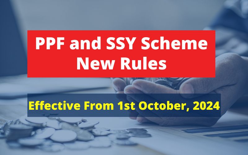 PPF and SSY Scheme New Rules